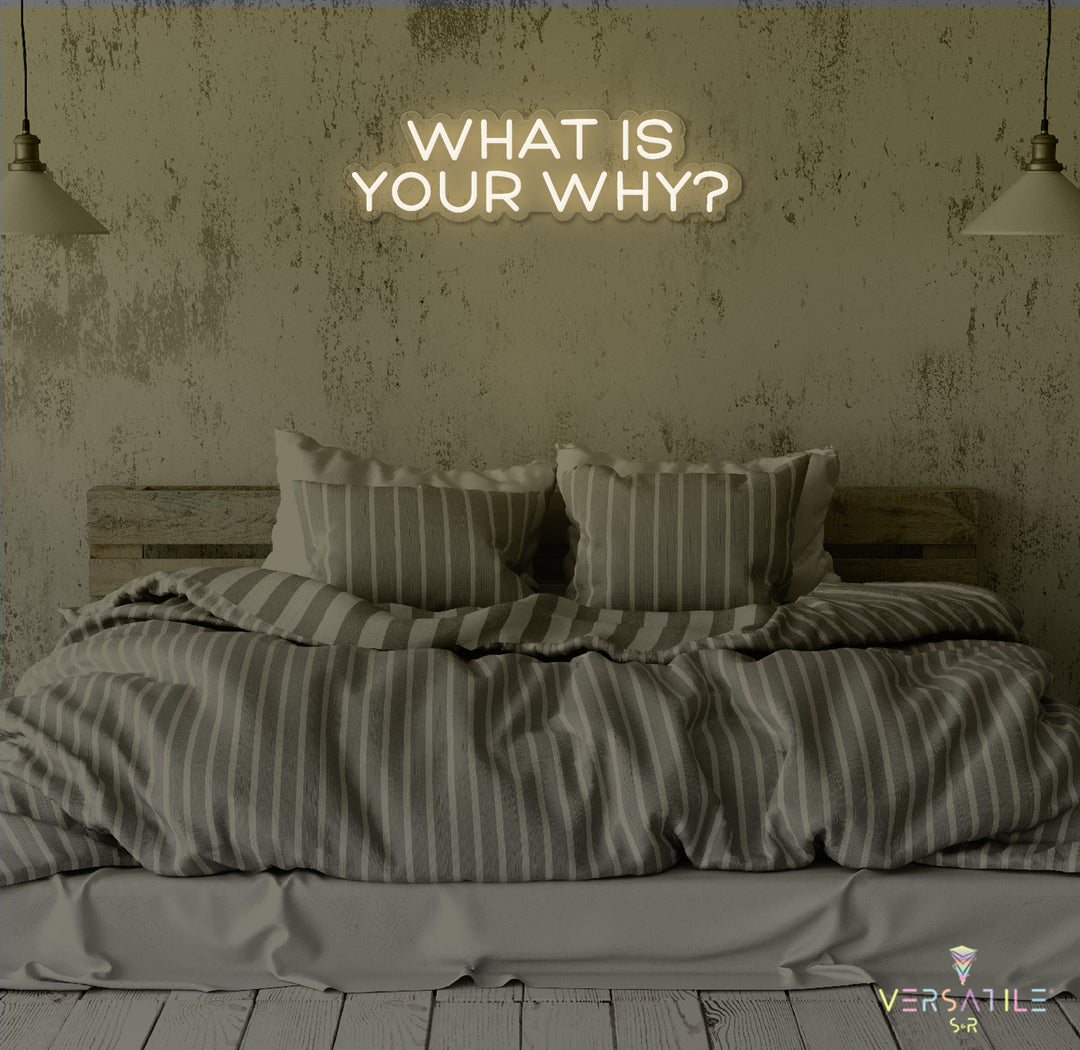 What Is Your Why? Neon Sign