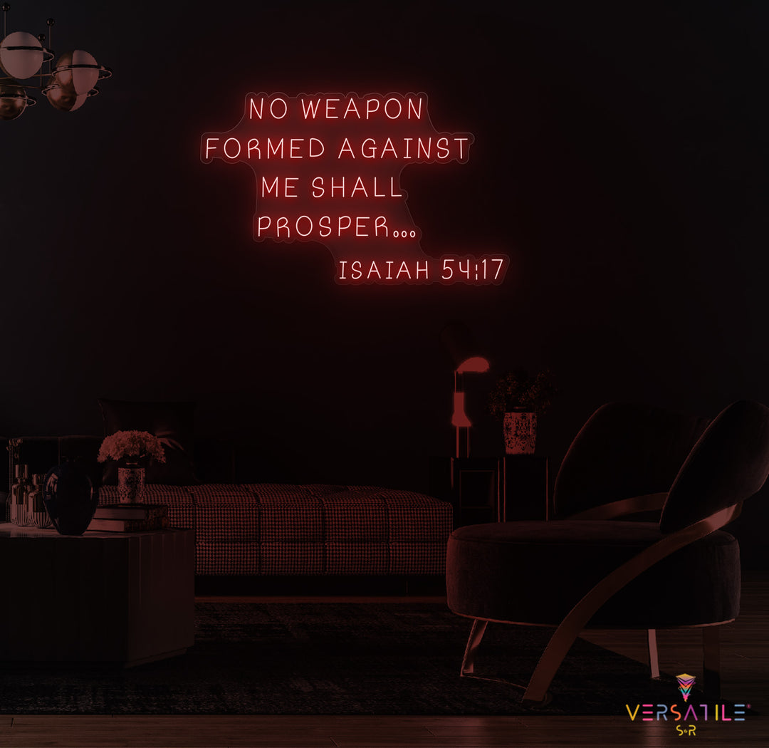 No Weapon Formed Against Me Shall Prosper Neon Sign