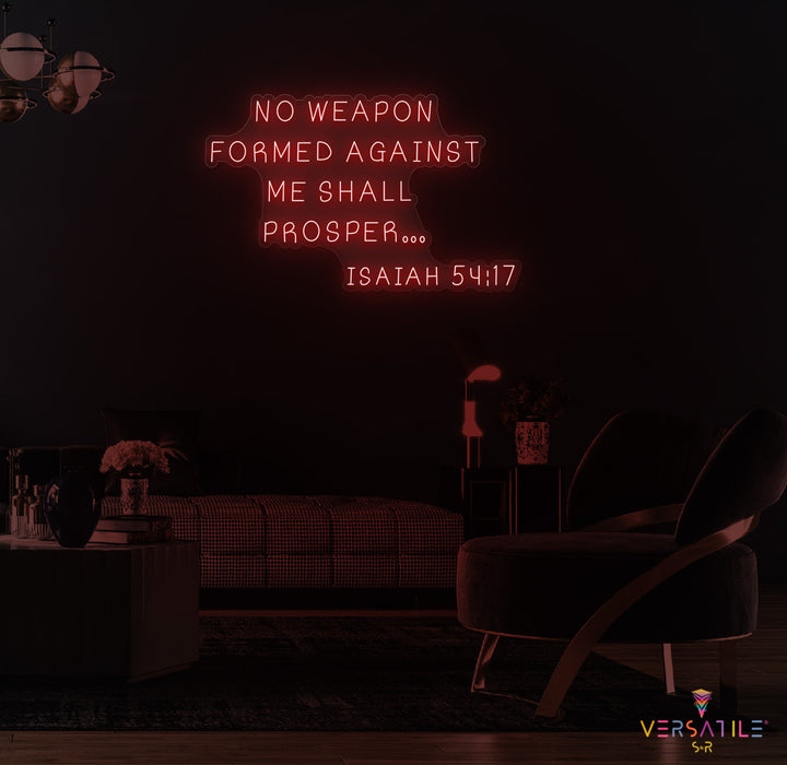 No Weapon Formed Against Me Shall Prosper Neon Sign
