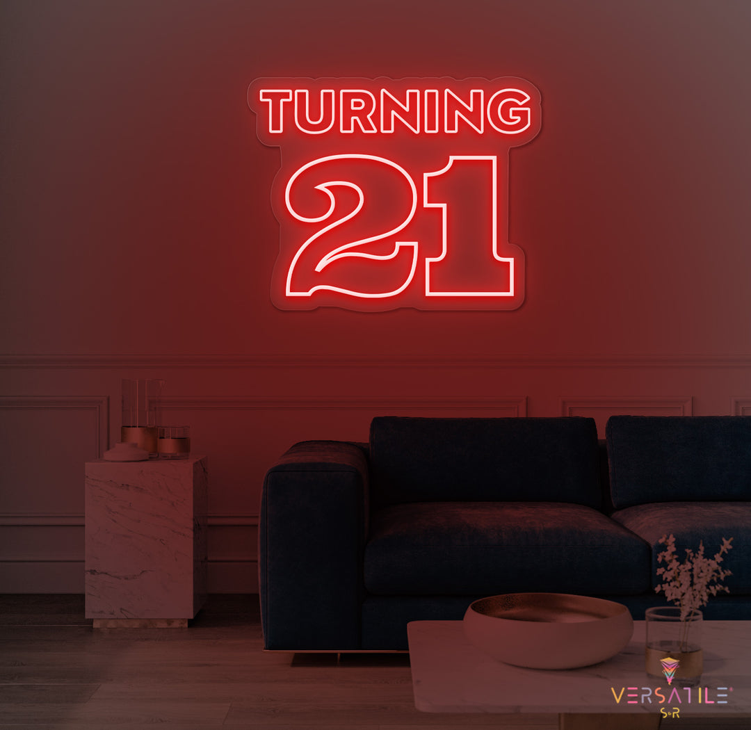 Turning 21 Birthday Neon Sign