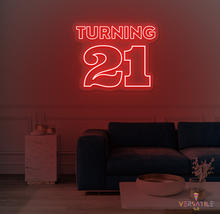 Turning 21 Birthday Neon Sign