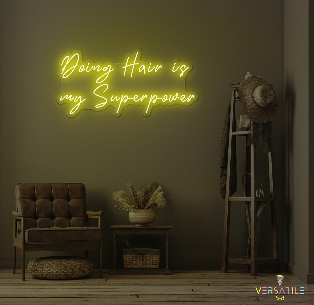 Doing Hair Is My Superpower Neon Sign