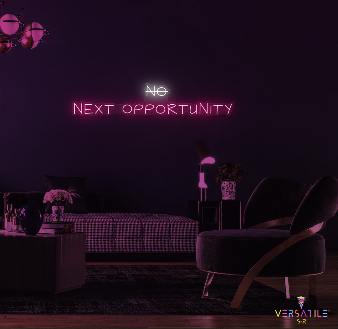 No, NEXT Opportunity Neon Sign