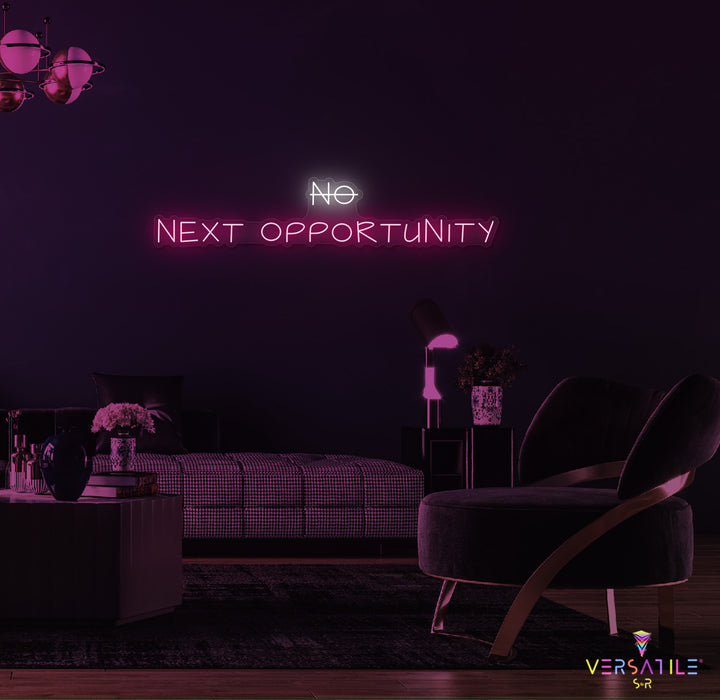 No, NEXT Opportunity Neon Sign