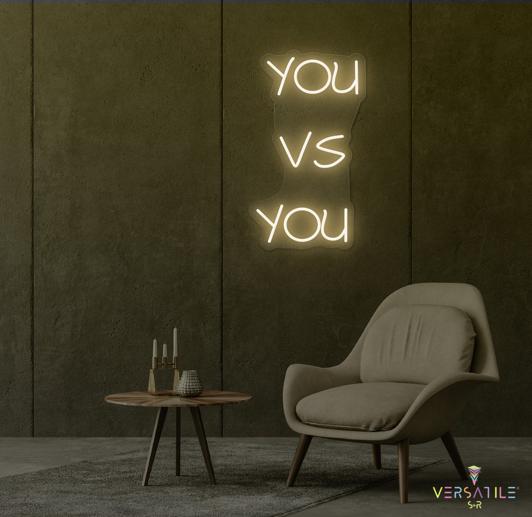 You vs You Neon Sign