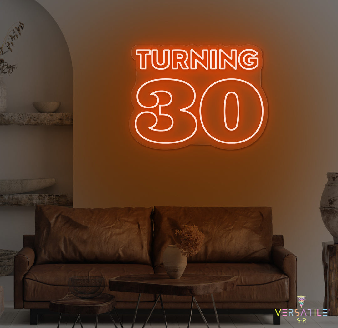 Turning 30 Birthday Neon Sign
