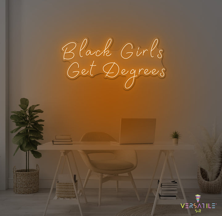 Black Girls Get Degrees Neon Sign
