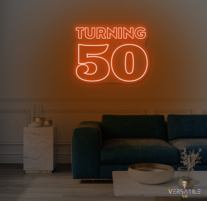 Turning 50 Birthday Neon Sign