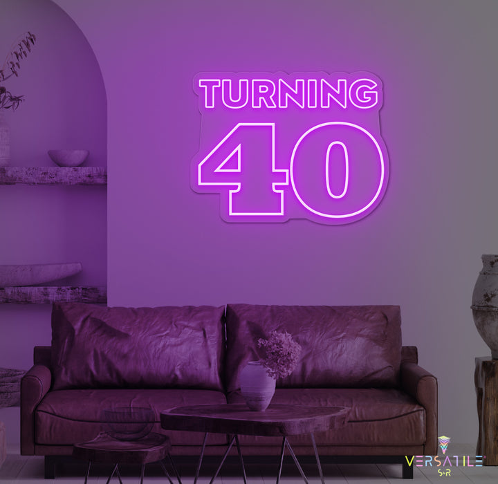 Turning 40 Birthday Neon Sign
