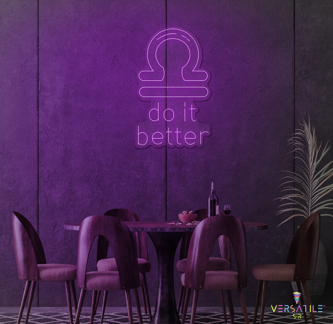 Libras Do It Better Neon Sign