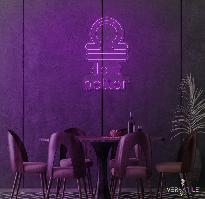 Libras Do It Better Neon Sign