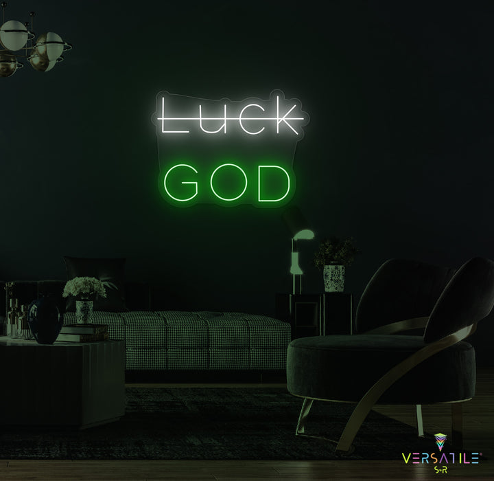Luck, GOD Neon Sign