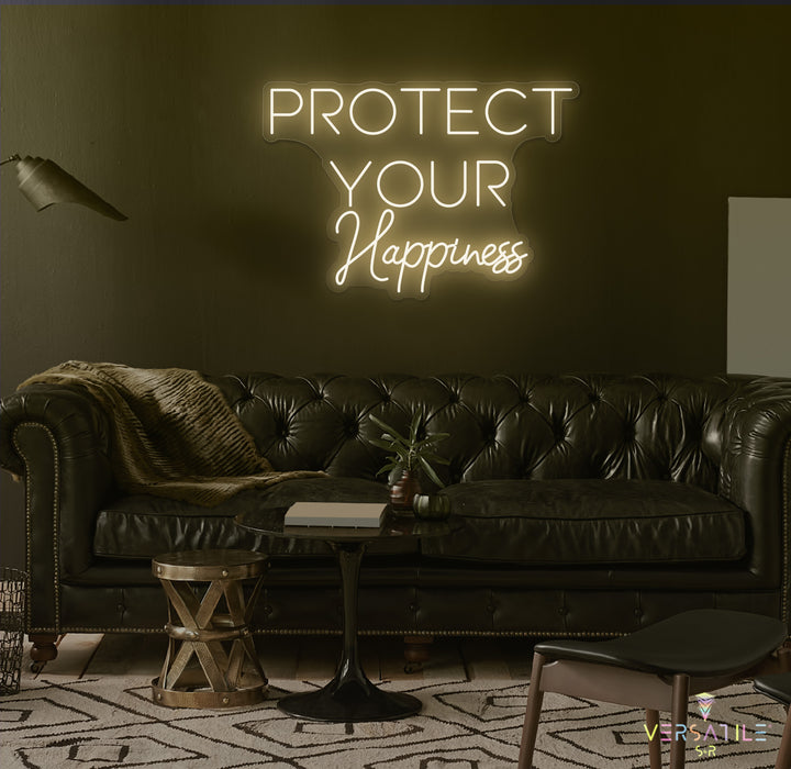 Protect Your Happiness Neon Sign