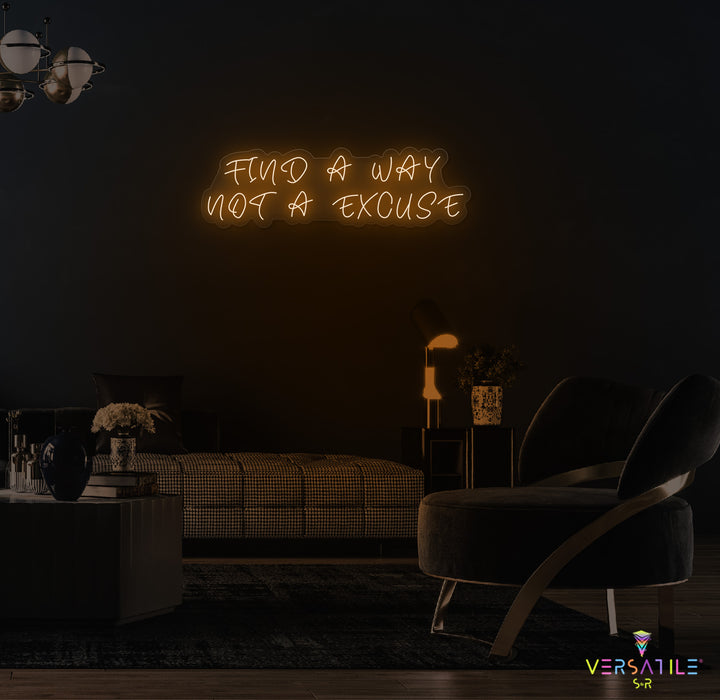 Find A Way Not A Excuse Neon Sign