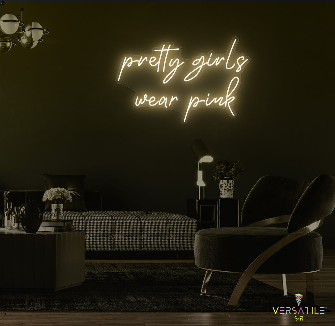 Pretty Girls Wear Pink Neon Sign