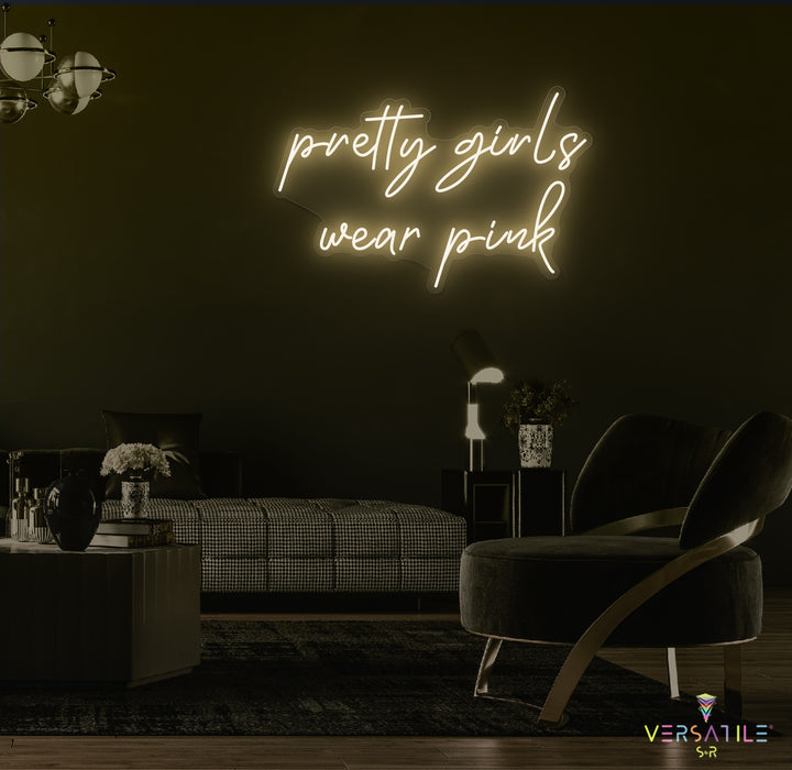 Pretty Girls Wear Pink Neon Sign