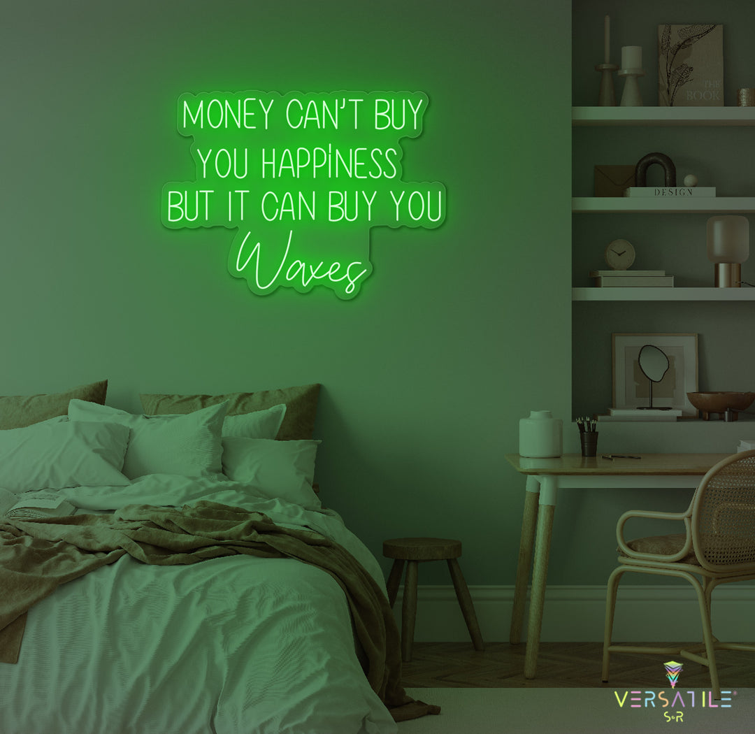 Money Cant Buy Everything, But It Can Buy You Waxes Neon Sign