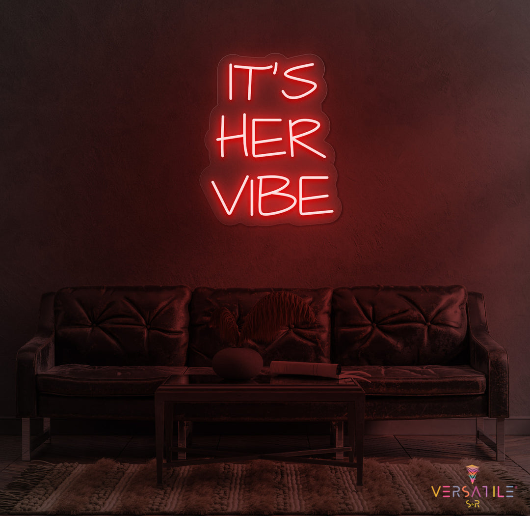 It's Her Vibe Neon Sign