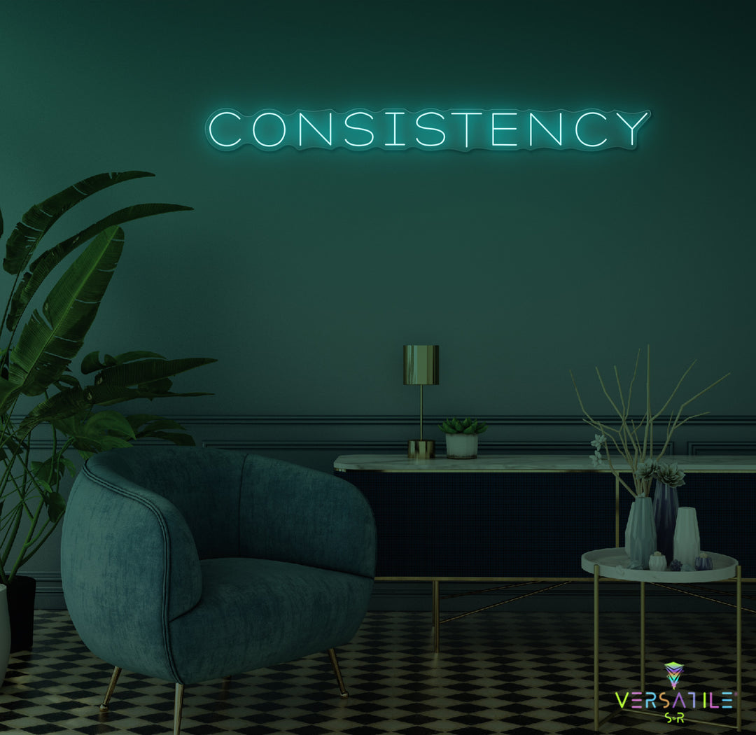 Consistency Neon Sign