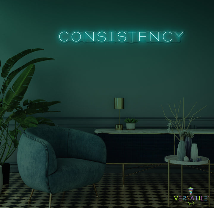 Consistency Neon Sign