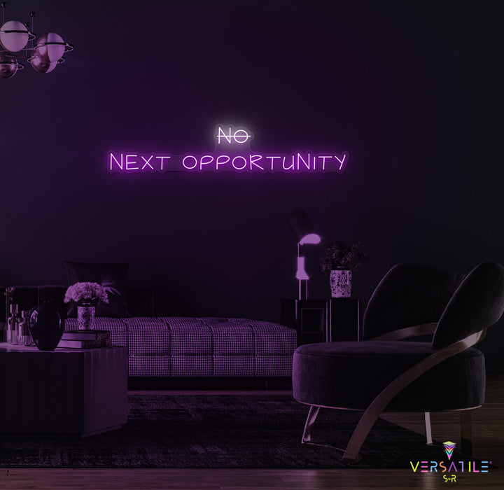 No, NEXT Opportunity Neon Sign