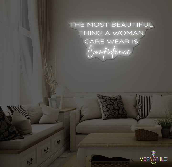 The Most Beautiful Thing A Woman Can Wear Is Confidence Neon Sign