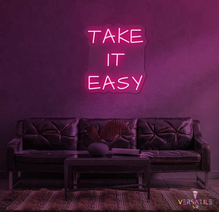 Take It Easy Neon Sign