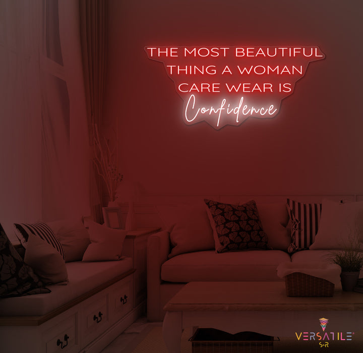 The Most Beautiful Thing A Woman Can Wear Is Confidence Neon Sign