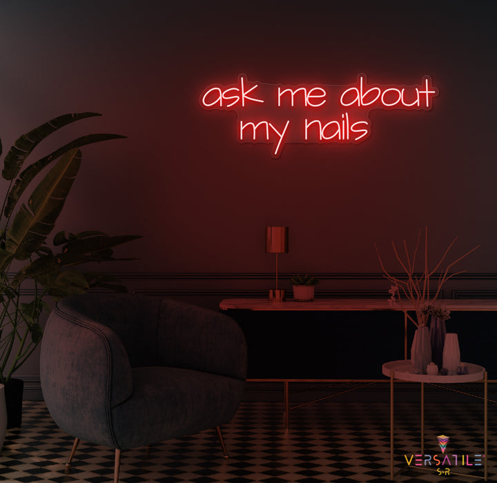 Ask Me About My Nails Neon Sign