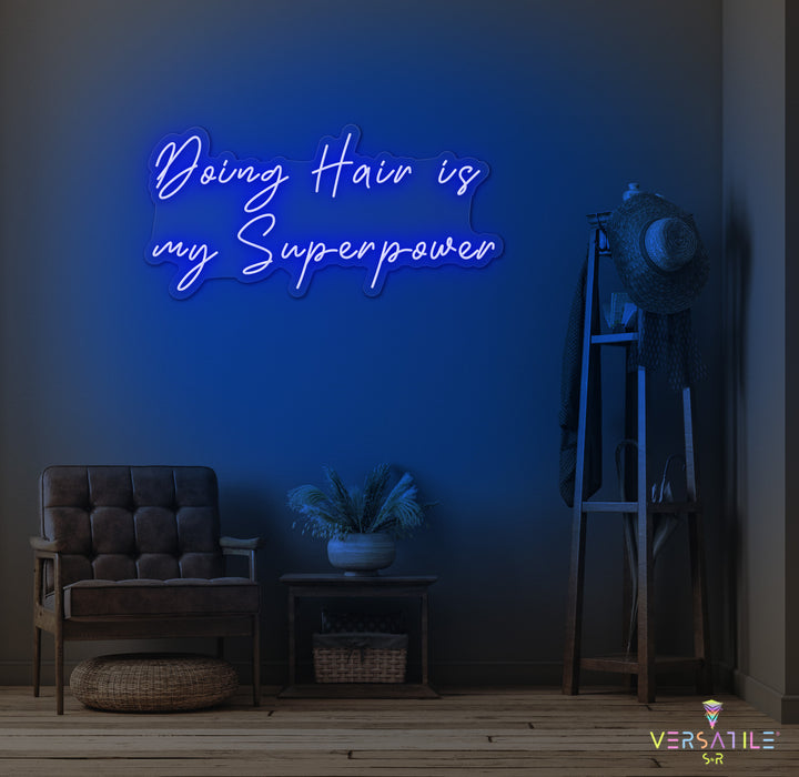 Doing Hair Is My Superpower Neon Sign