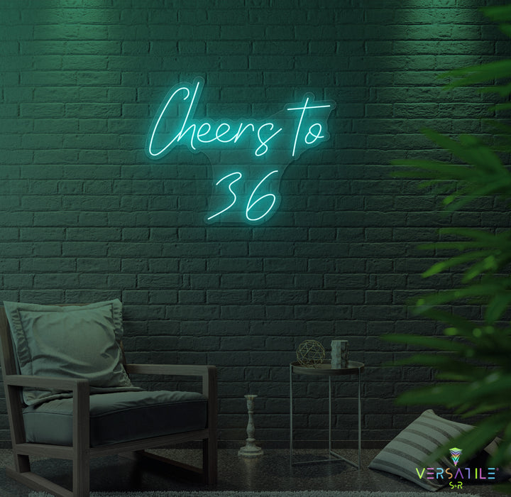 Cheers to 36 Neon Sign
