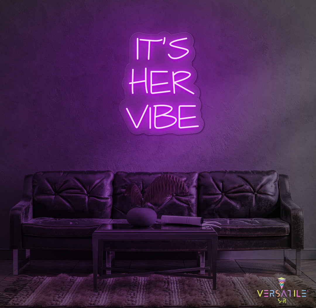 It's Her Vibe Neon Sign