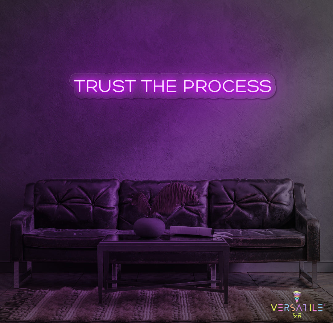 Trust The Process Neon Sign