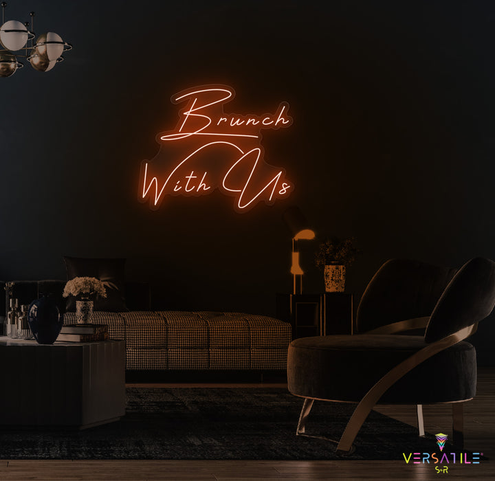 Brunch With Us Neon Sign