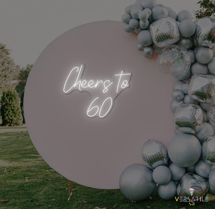 Cheers to 60 Neon Sign