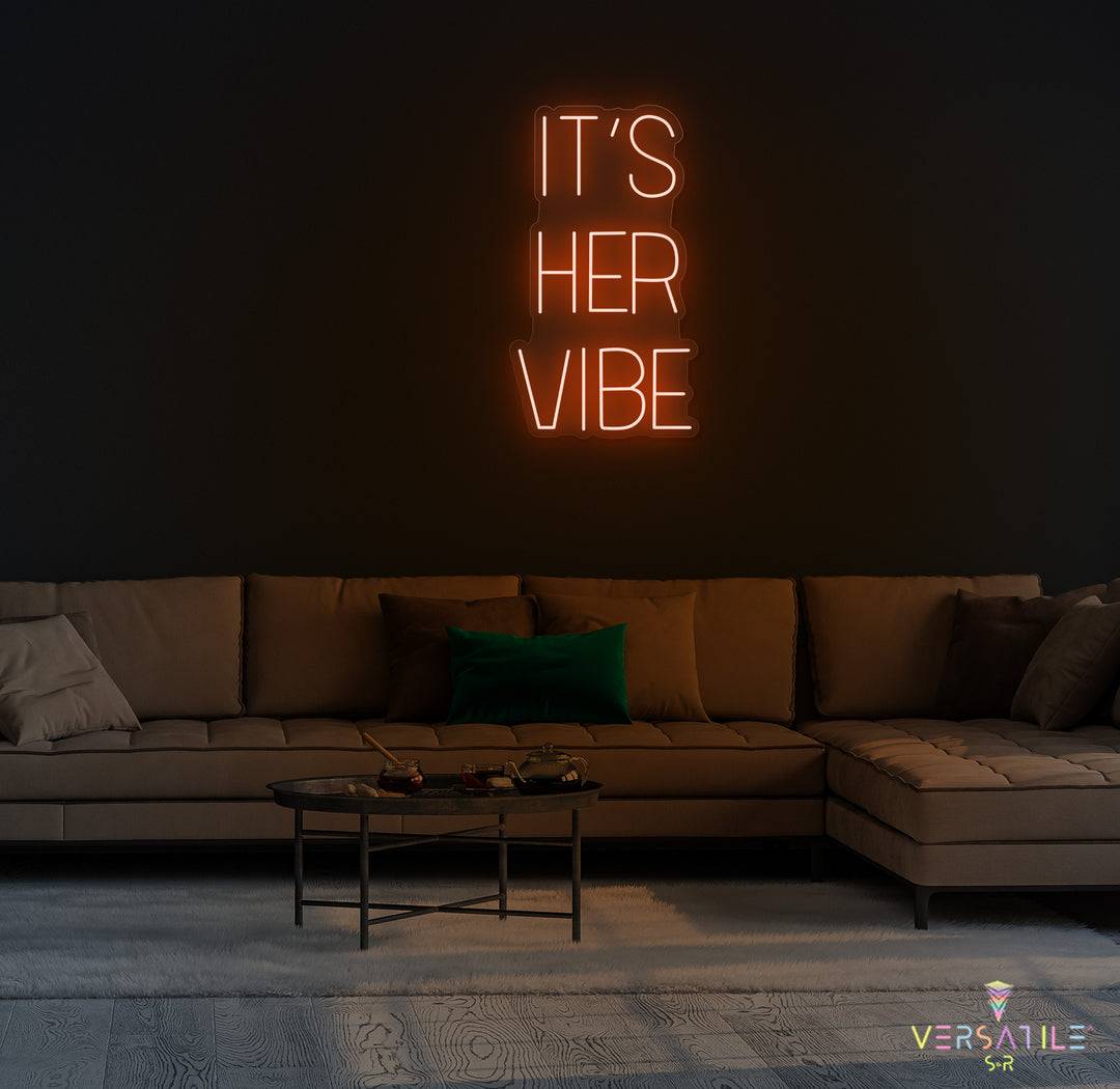 It's Her Vibe Neon Sign