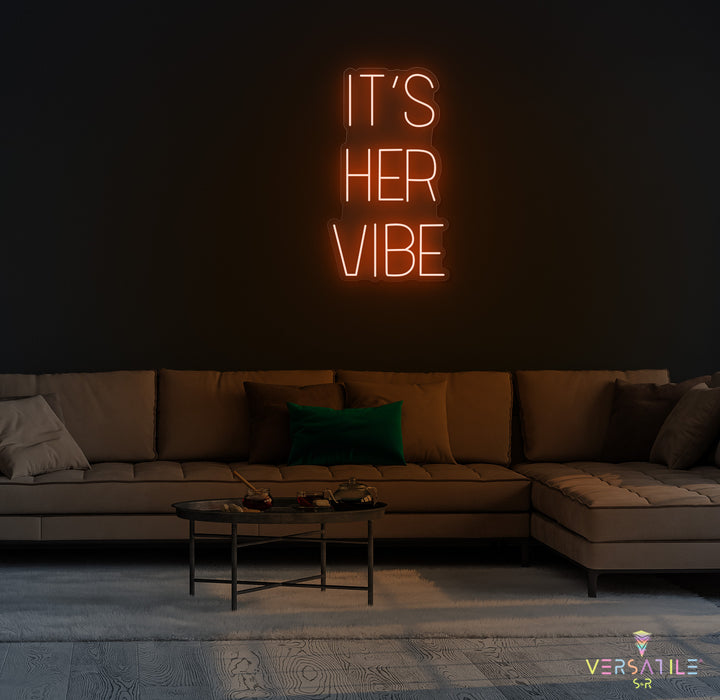 It's Her Vibe Neon Sign