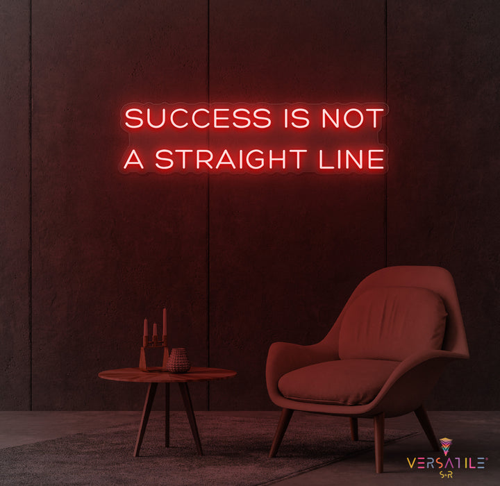 Success Is Not A Straight Line Neon Sign