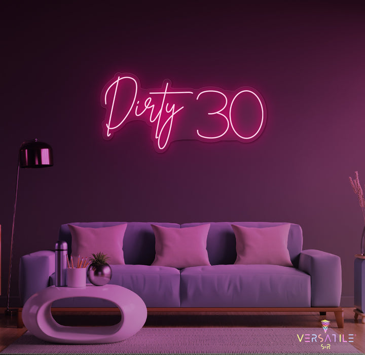 Dirty 30 Birthday Neon Sign