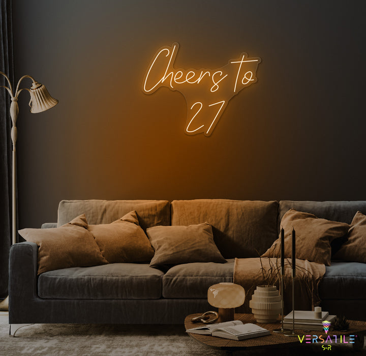 Cheers to 27 Neon Sign