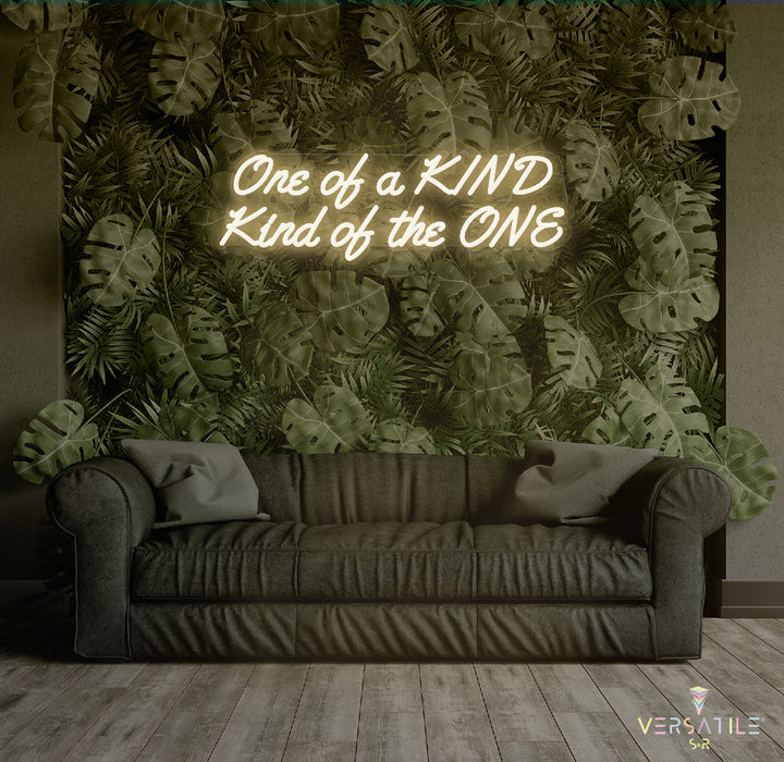 ONE of KIND, Kind of the ONE Neon Sign