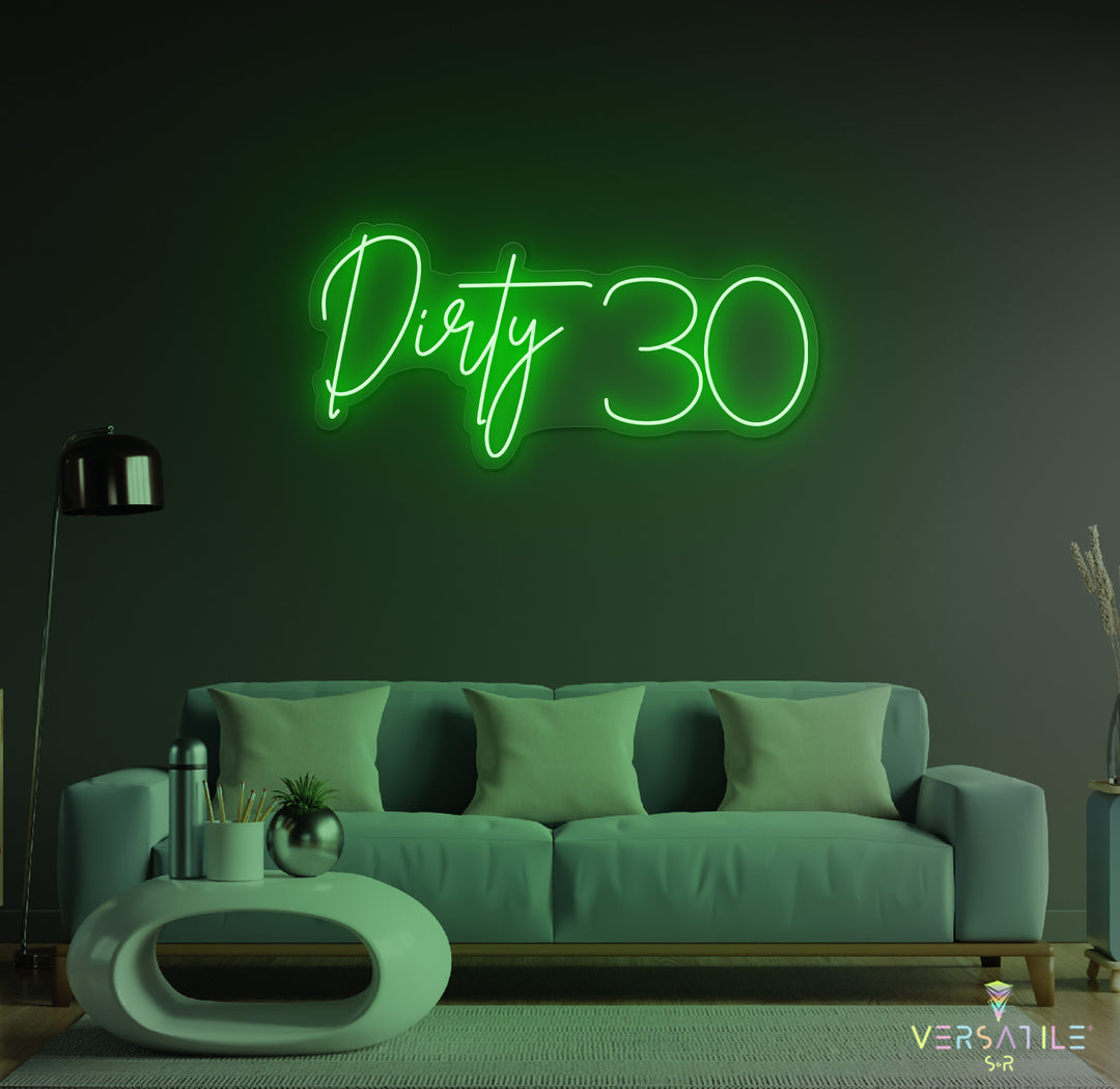 Dirty 30 Birthday Neon Sign