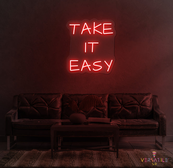 Take It Easy Neon Sign