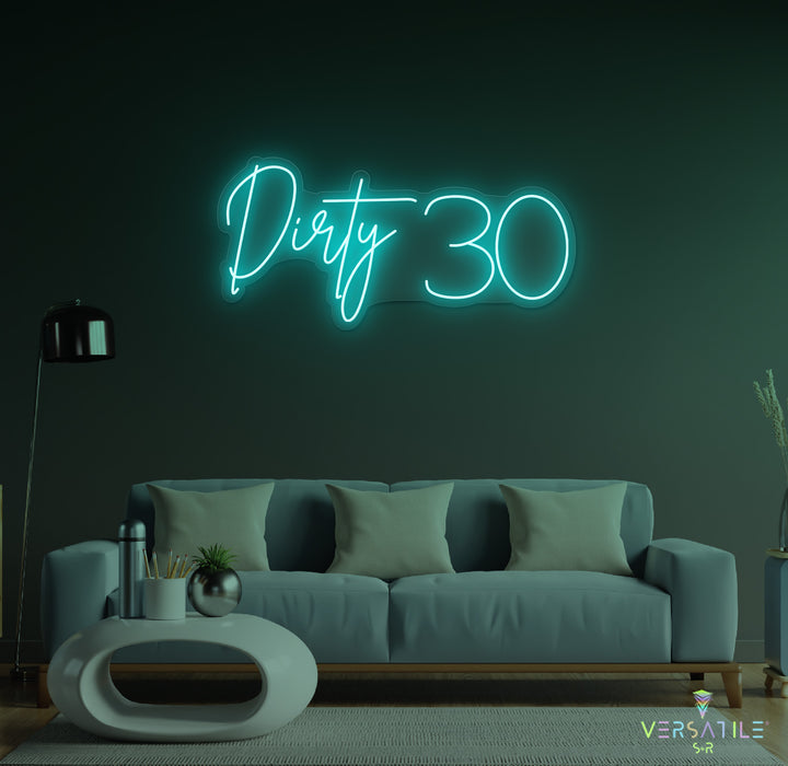 Dirty 30 Birthday Neon Sign