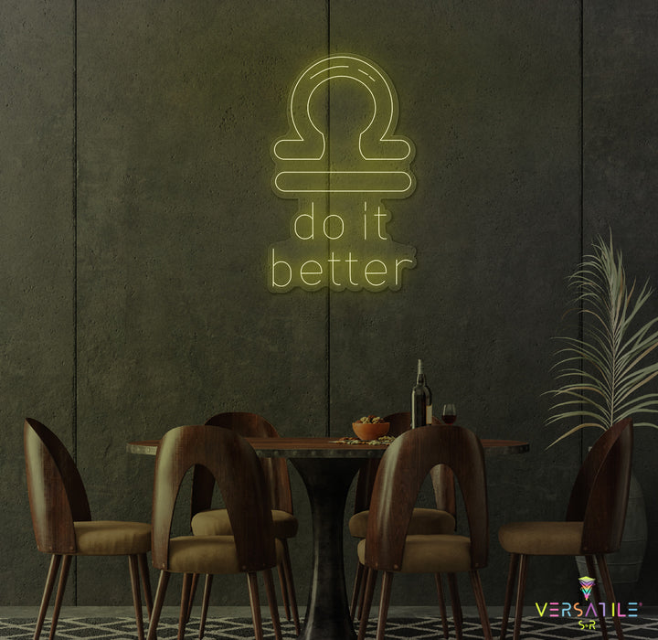 Libras Do It Better Neon Sign