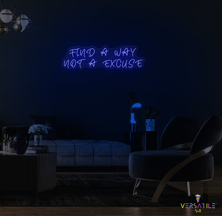 Find A Way Not A Excuse Neon Sign