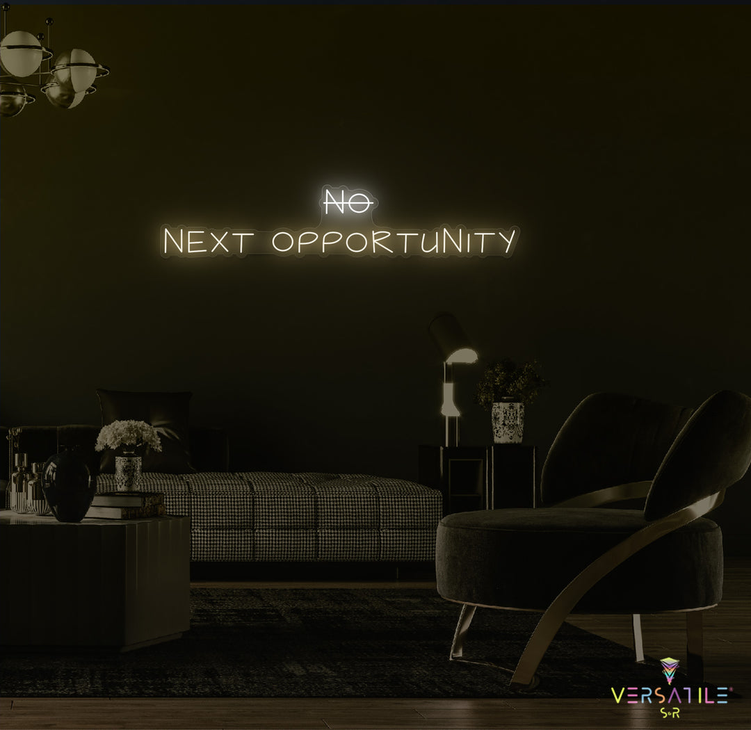 No, NEXT Opportunity Neon Sign