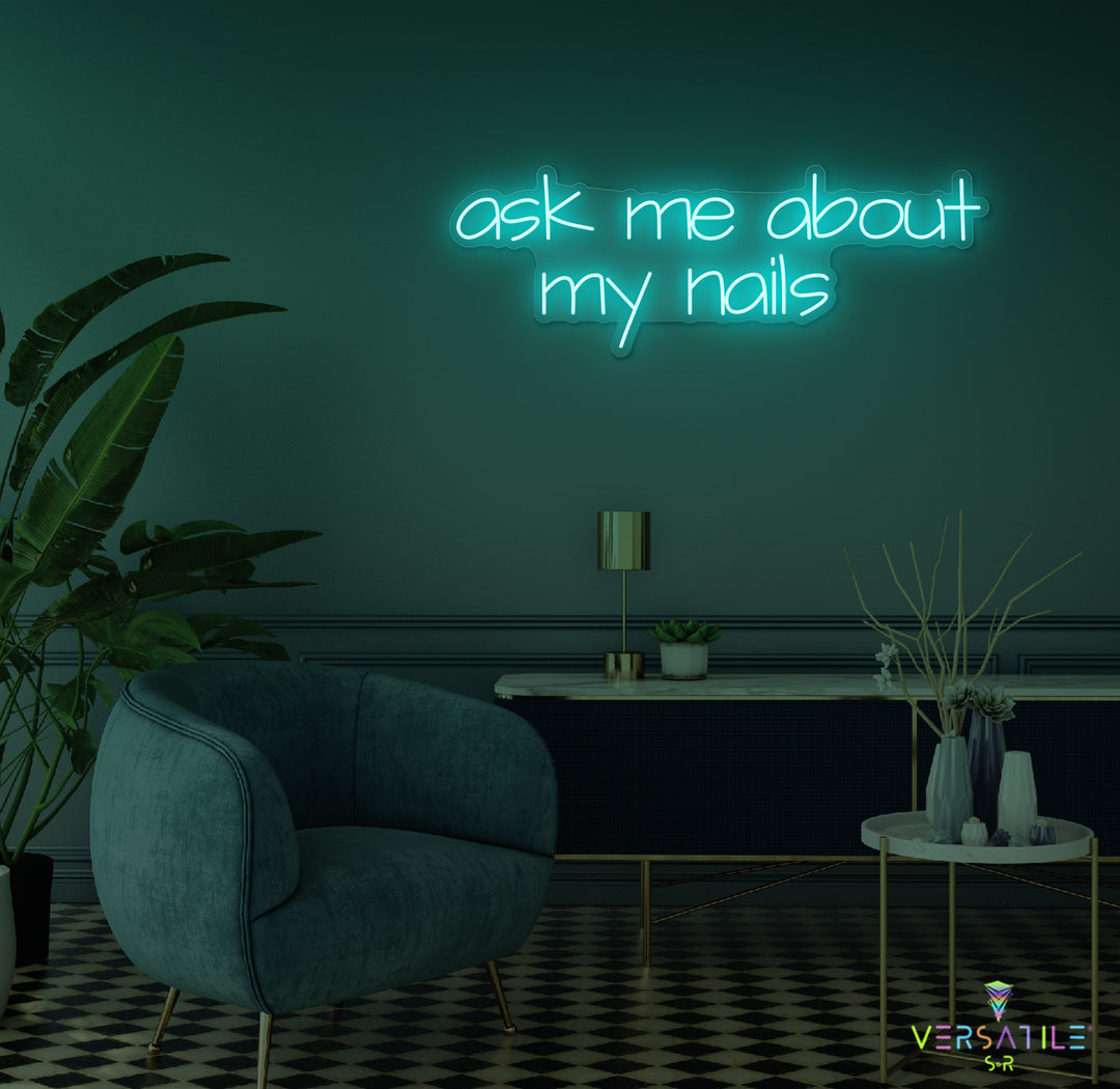 Ask Me About My Nails Neon Sign
