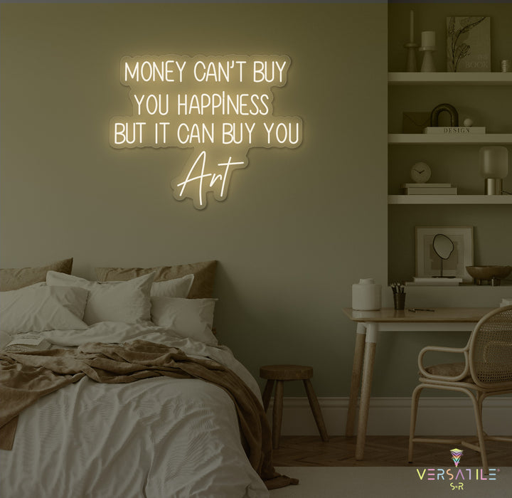 Money Cant Buy Everything, But It Can Buy You Art Neon Sign