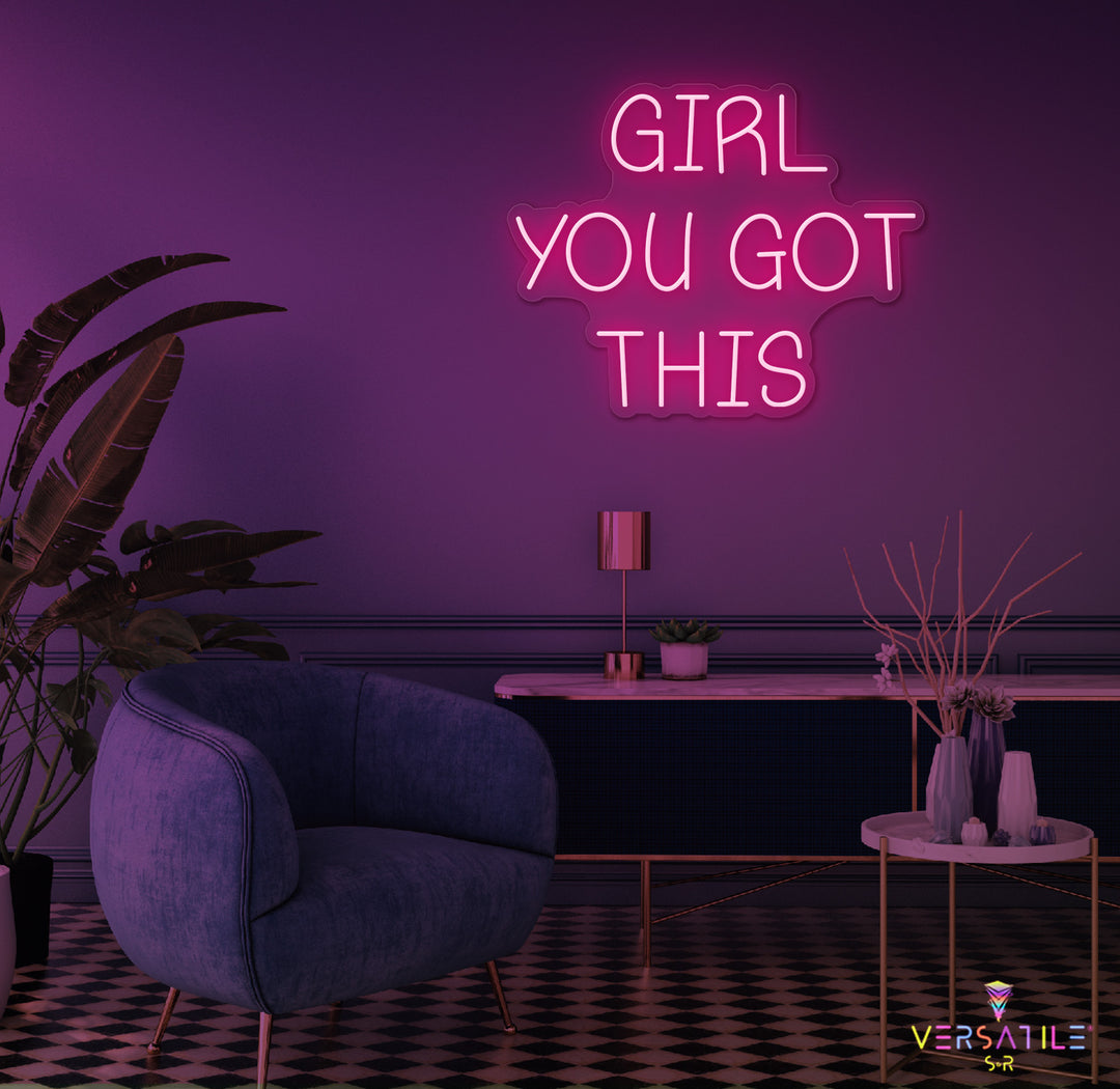 Girl You Got This Neon Sign